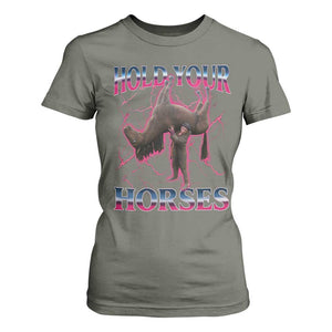 Hold Your Horses Funny Meme T Shirt For Women Vintage 90s Style Bootleg Graphic TS10 Military Green Print Your Wear