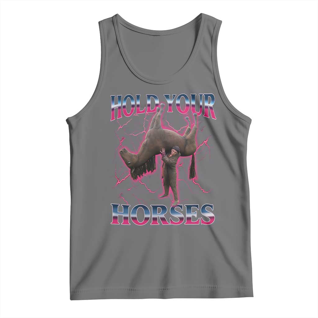 Hold Your Horses Funny Meme Tank Top Vintage 90s Style Bootleg Graphic TS10 Black Heather Print Your Wear