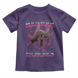 Hold Your Horses Funny Meme Toddler T Shirt Vintage 90s Style Bootleg Graphic TS10 Purple Print Your Wear