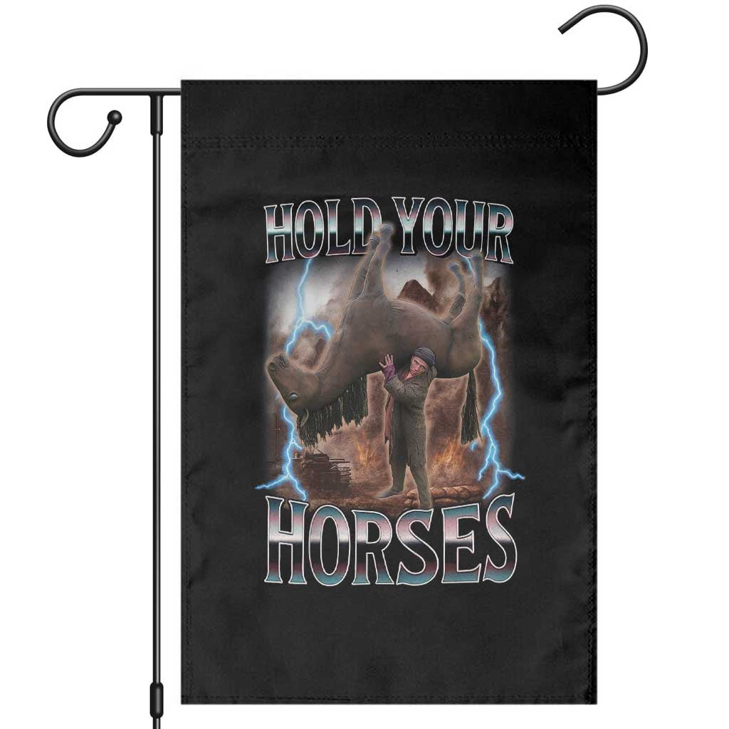 Funny Meme Hold Your Horses Garden Flag Vintage 90s Style Bootleg Graphic TS10 Black Print Your Wear