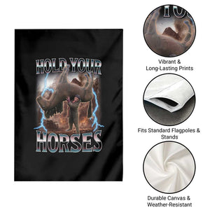 Funny Meme Hold Your Horses Garden Flag Vintage 90s Style Bootleg Graphic TS10 Print Your Wear