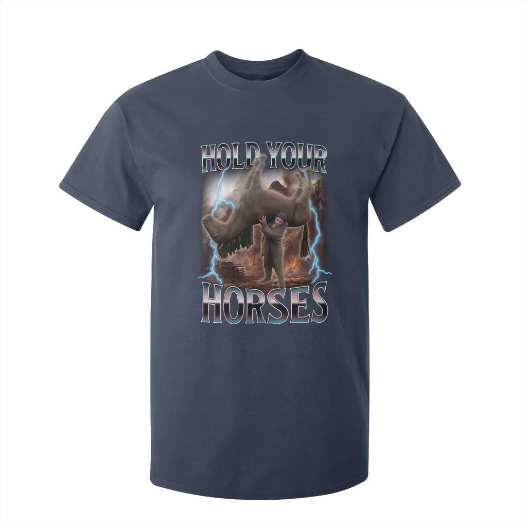 Funny Meme Hold Your Horses T Shirt For Kid Vintage 90s Style Bootleg Graphic TS10 Navy Print Your Wear