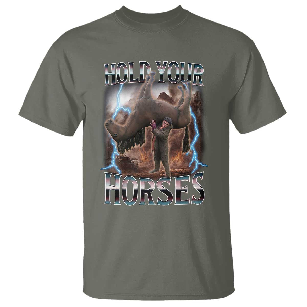 Funny Meme Hold Your Horses T Shirt Vintage 90s Style Bootleg Graphic TS10 Military Green Print Your Wear