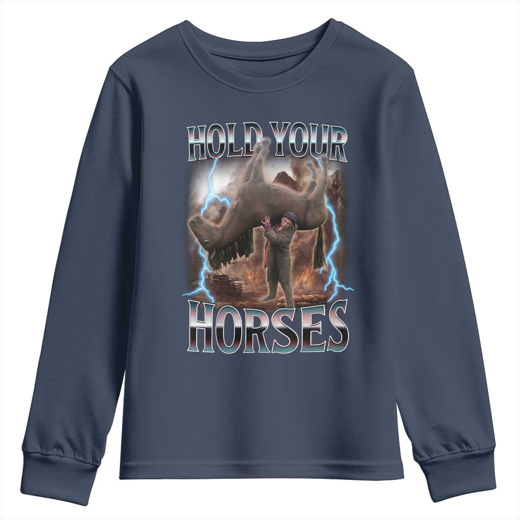 Funny Meme Hold Your Horses Youth Sweatshirt Vintage 90s Style Bootleg Graphic TS10 Navy Print Your Wear