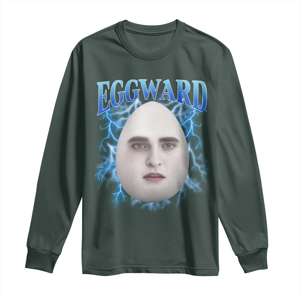 Eggward Long Sleeve Shirt Funny Unhinged Meme Gen Z Humor Bootleg Graphic TS10 Dark Forest Green Print Your Wear