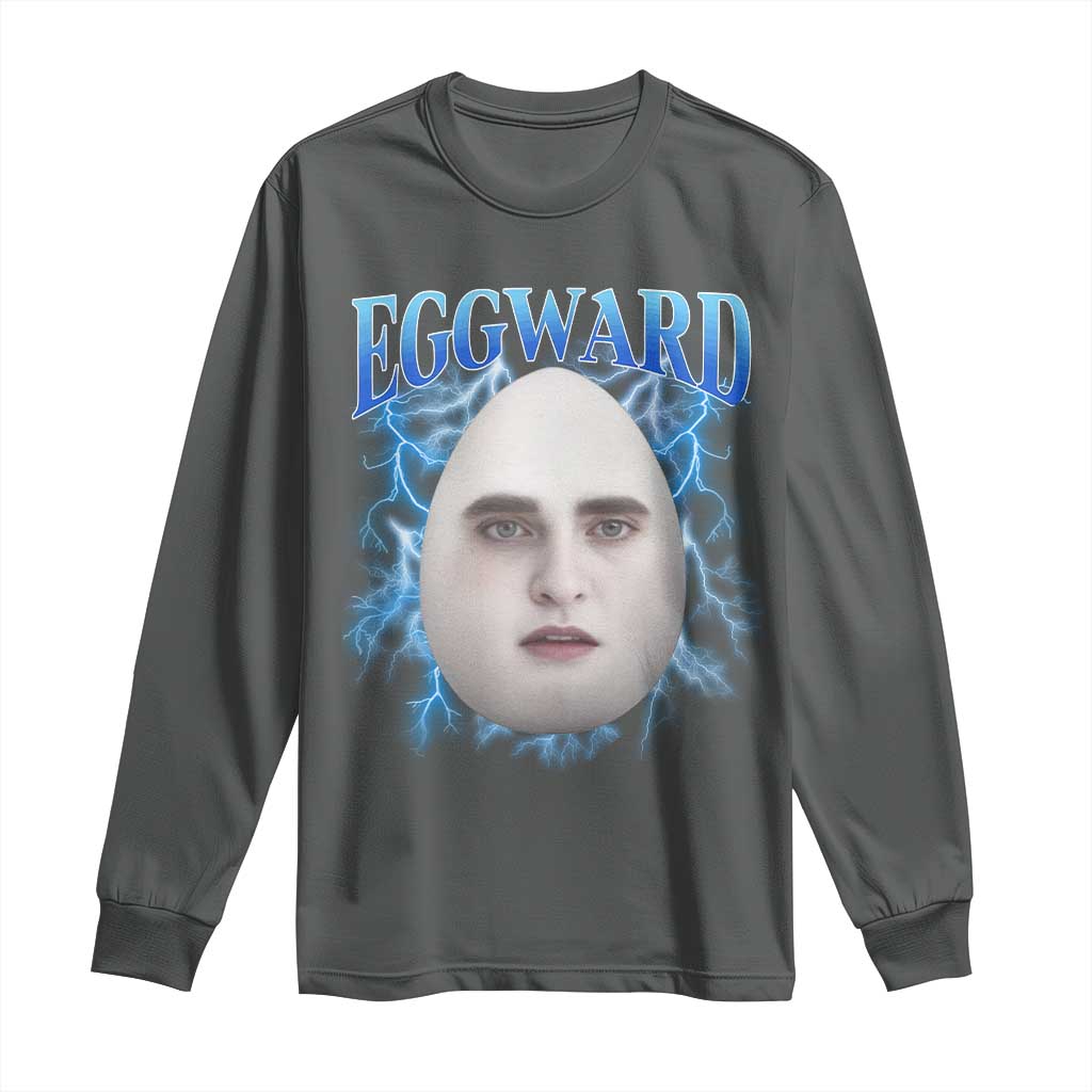 Eggward Long Sleeve Shirt Funny Unhinged Meme Gen Z Humor Bootleg Graphic TS10 Dark Heather Print Your Wear