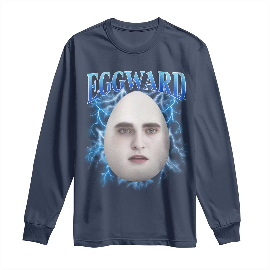 Eggward Long Sleeve Shirt Funny Unhinged Meme Gen Z Humor Bootleg Graphic TS10 Navy Print Your Wear