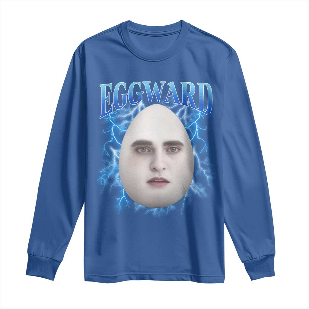 Eggward Long Sleeve Shirt Funny Unhinged Meme Gen Z Humor Bootleg Graphic TS10 Royal Blue Print Your Wear