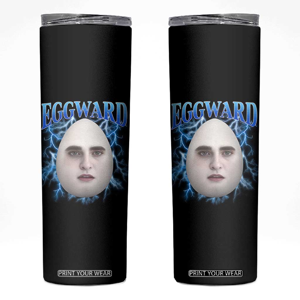 Eggward Skinny Tumbler Funny Unhinged Meme Gen Z Humor Bootleg Graphic TS10 Black Print Your Wear