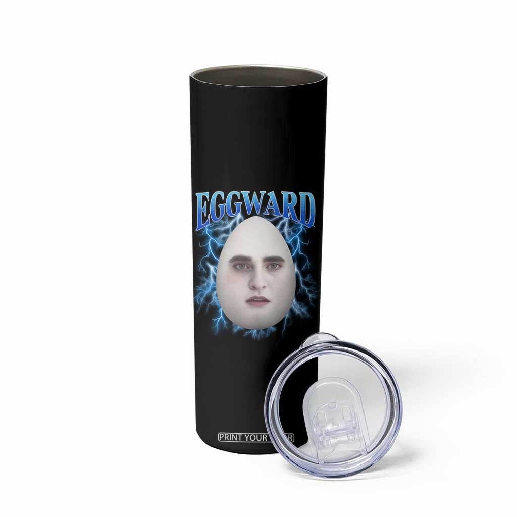 Eggward Skinny Tumbler Funny Unhinged Meme Gen Z Humor Bootleg Graphic TS10 Print Your Wear