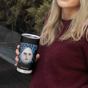 Eggward Tumbler Cup Funny Unhinged Meme Gen Z Humor Bootleg Graphic TS10 Print Your Wear