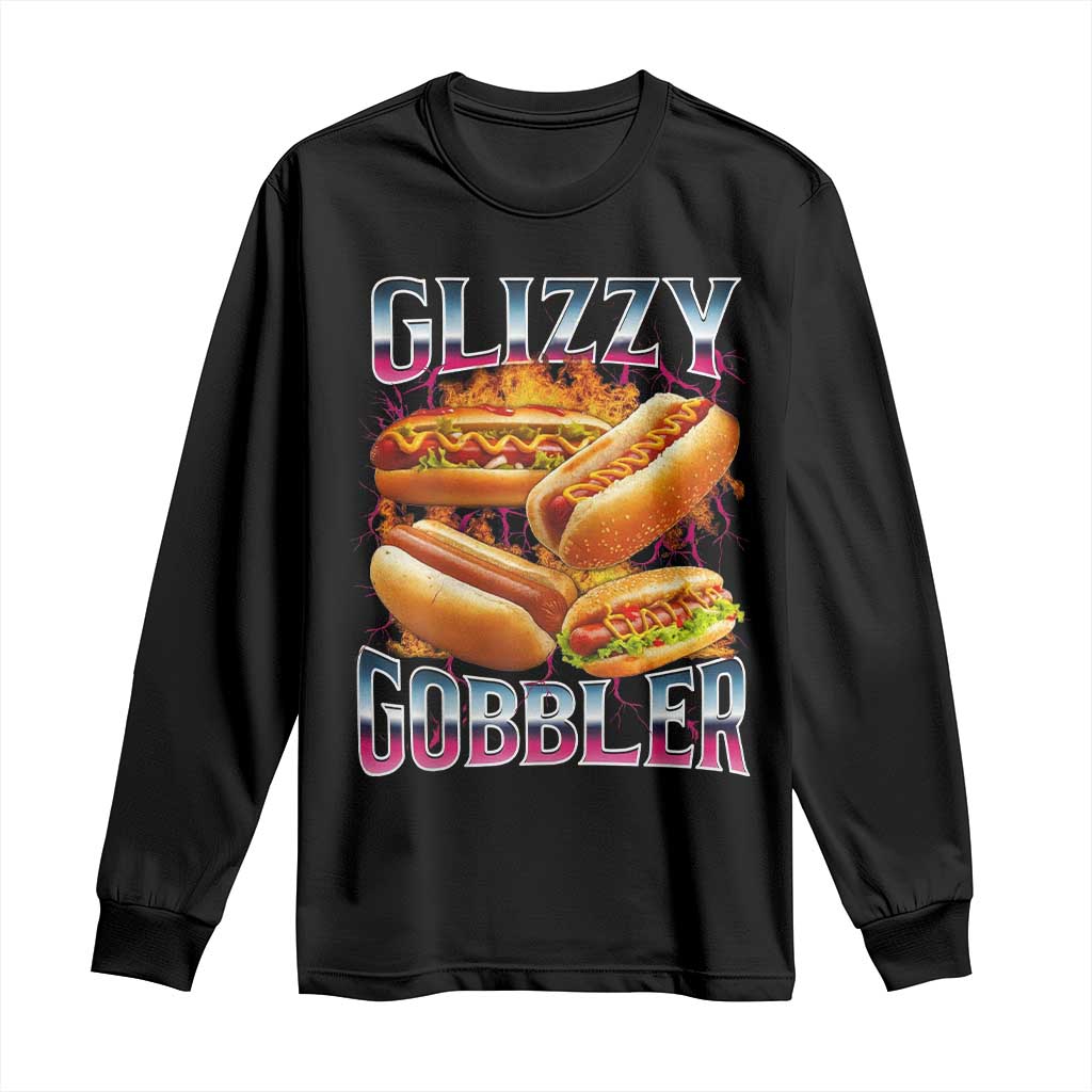 Glizzy Gobbler Long Sleeve Shirt Vintage Hot Dog Meme Funny Foodie Gen Z TS10 Black Print Your Wear