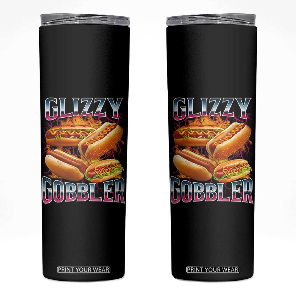 Glizzy Gobbler Skinny Tumbler Vintage Hot Dog Meme Funny Foodie Gen Z TS10 Black Print Your Wear