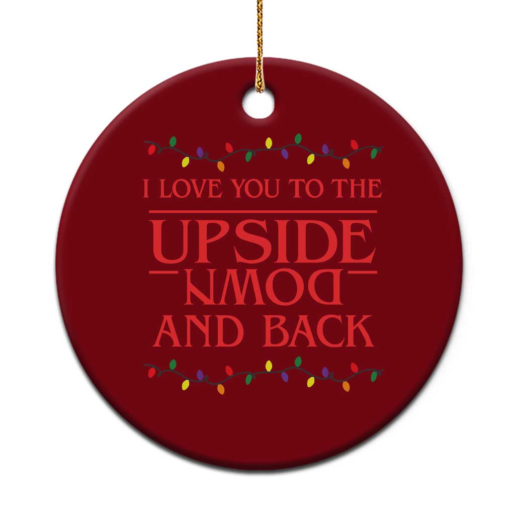 I Love You To The Upside Down Stranger Christmas Ceramic Ornament And Back Ugly Xmas Lights TS10 1pc Red Print Your Wear
