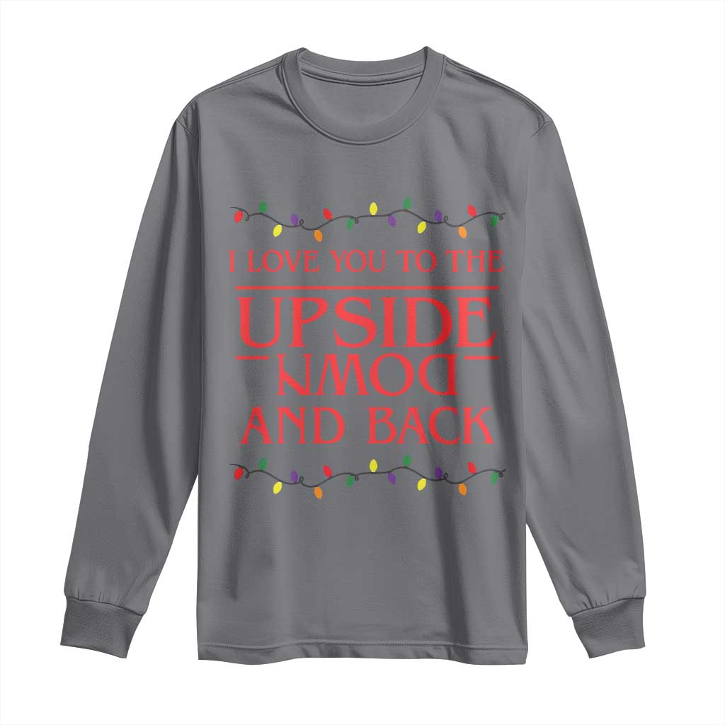 I Love You To The Upside Down Stranger Christmas Long Sleeve Shirt And Back Ugly Xmas Lights TS10 Charcoal Print Your Wear