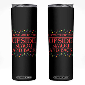 I Love You To The Upside Down Stranger Christmas Skinny Tumbler And Back Ugly Xmas Lights TS10 Black Print Your Wear