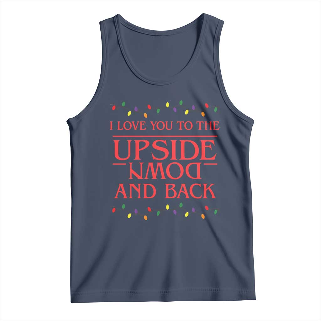 I Love You To The Upside Down Stranger Christmas Tank Top And Back Ugly Xmas Lights TS10 Navy Print Your Wear