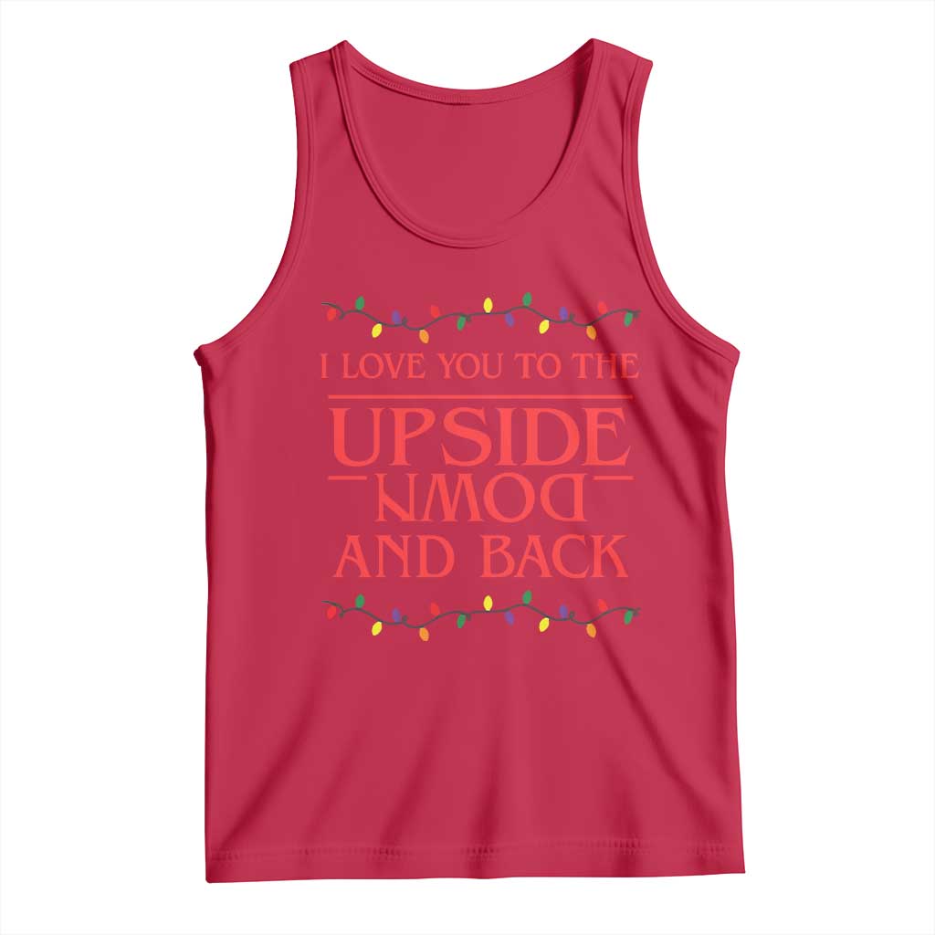 I Love You To The Upside Down Stranger Christmas Tank Top And Back Ugly Xmas Lights TS10 Red Print Your Wear