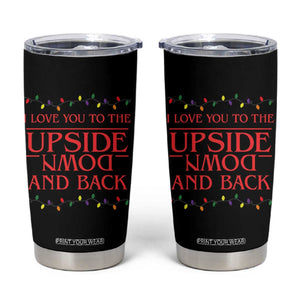 I Love You To The Upside Down Stranger Christmas Tumbler Cup And Back Ugly Xmas Lights TS10 Black Print Your Wear