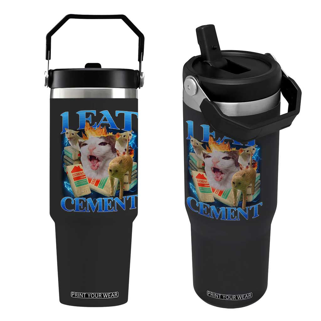 I Eat Cement Cursed Cat Flip Straw Tumbler Funny Cat Meme Ironic TS10 One Size: 30 oz Black Print Your Wear