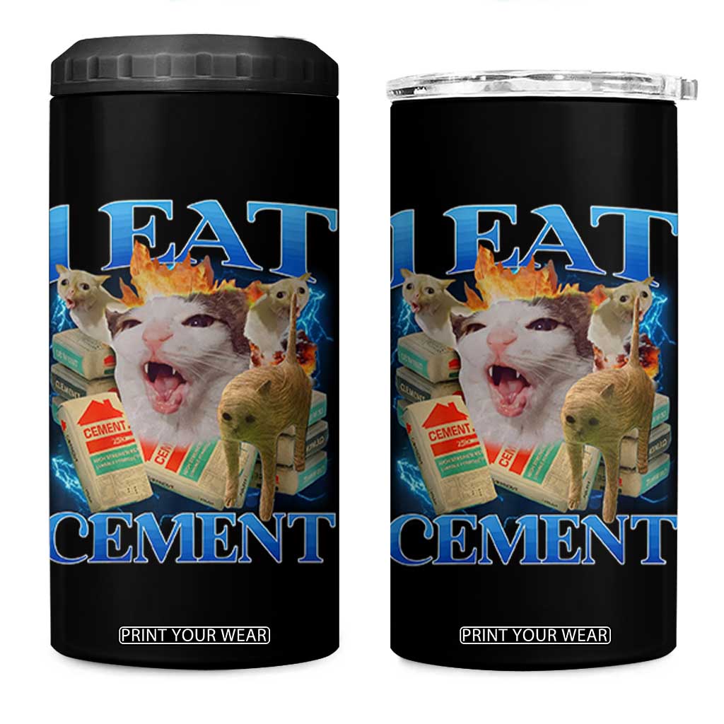 I Eat Cement Cursed Cat 4 in 1 Can Cooler Tumbler Funny Cat Meme Ironic TS10 One Size: 16 oz Black Print Your Wear