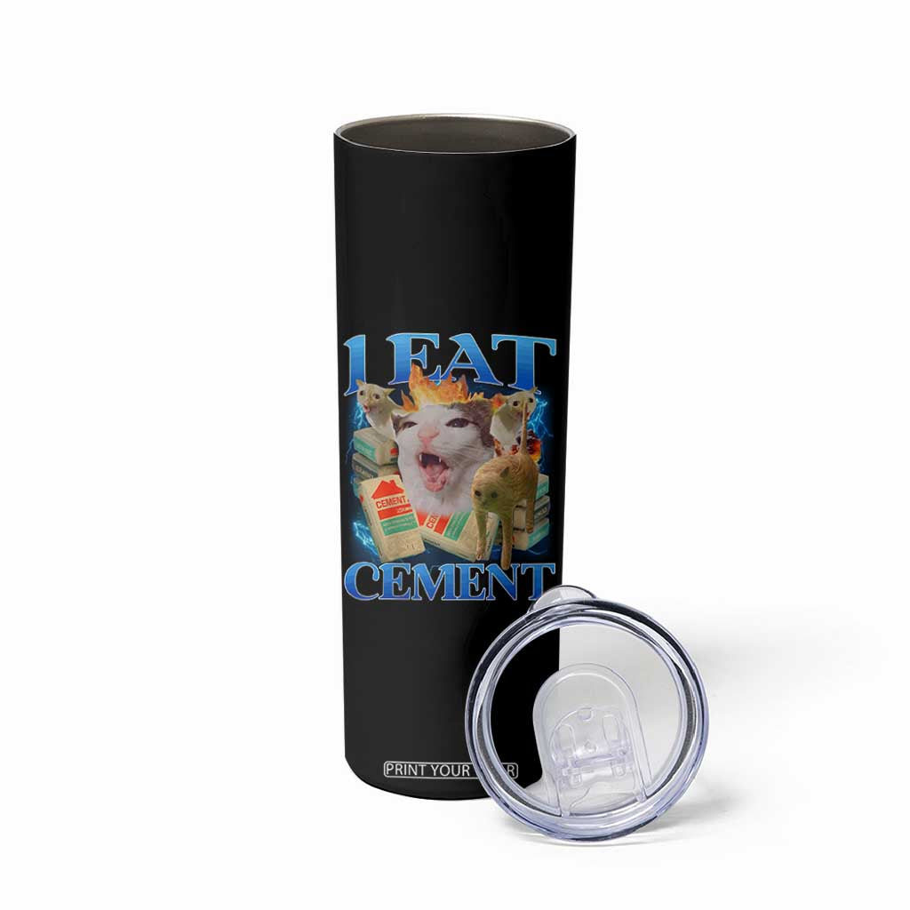 I Eat Cement Cursed Cat Skinny Tumbler Funny Cat Meme Ironic TS10 Print Your Wear