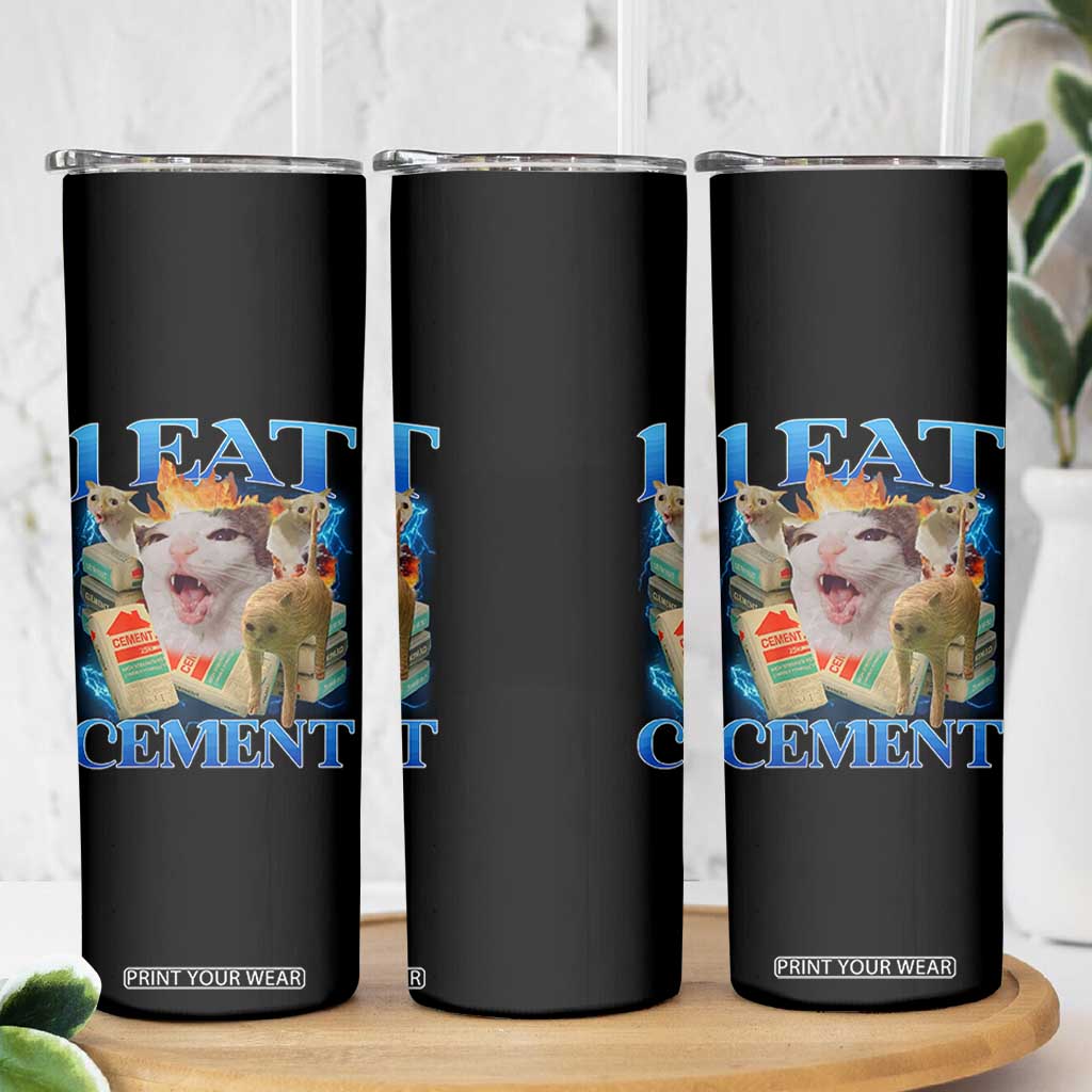 I Eat Cement Cursed Cat Skinny Tumbler Funny Cat Meme Ironic TS10 Print Your Wear