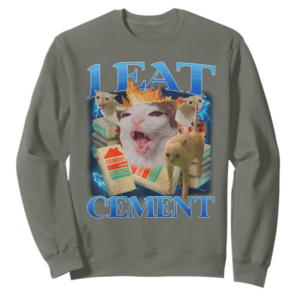 I Eat Cement Cursed Cat Sweatshirt Funny Cat Meme Ironic TS10 Military Green Print Your Wear