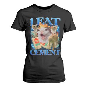 I Eat Cement Cursed Cat T Shirt For Women Funny Cat Meme Ironic TS10 Black Print Your Wear