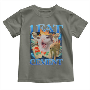 I Eat Cement Cursed Cat Toddler T Shirt Funny Cat Meme Ironic TS10 Military Green Print Your Wear