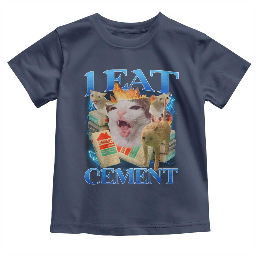 I Eat Cement Cursed Cat Toddler T Shirt Funny Cat Meme Ironic TS10 Navy Print Your Wear