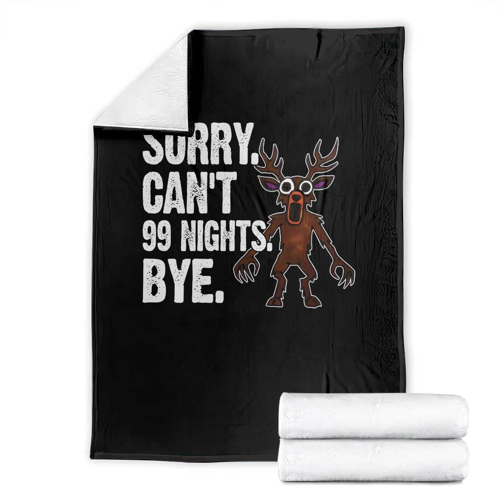 Sorry Cant 99 Nights Bye In The Forest Throw Blanket Funny Gamer Gift TS10 Black Print Your Wear