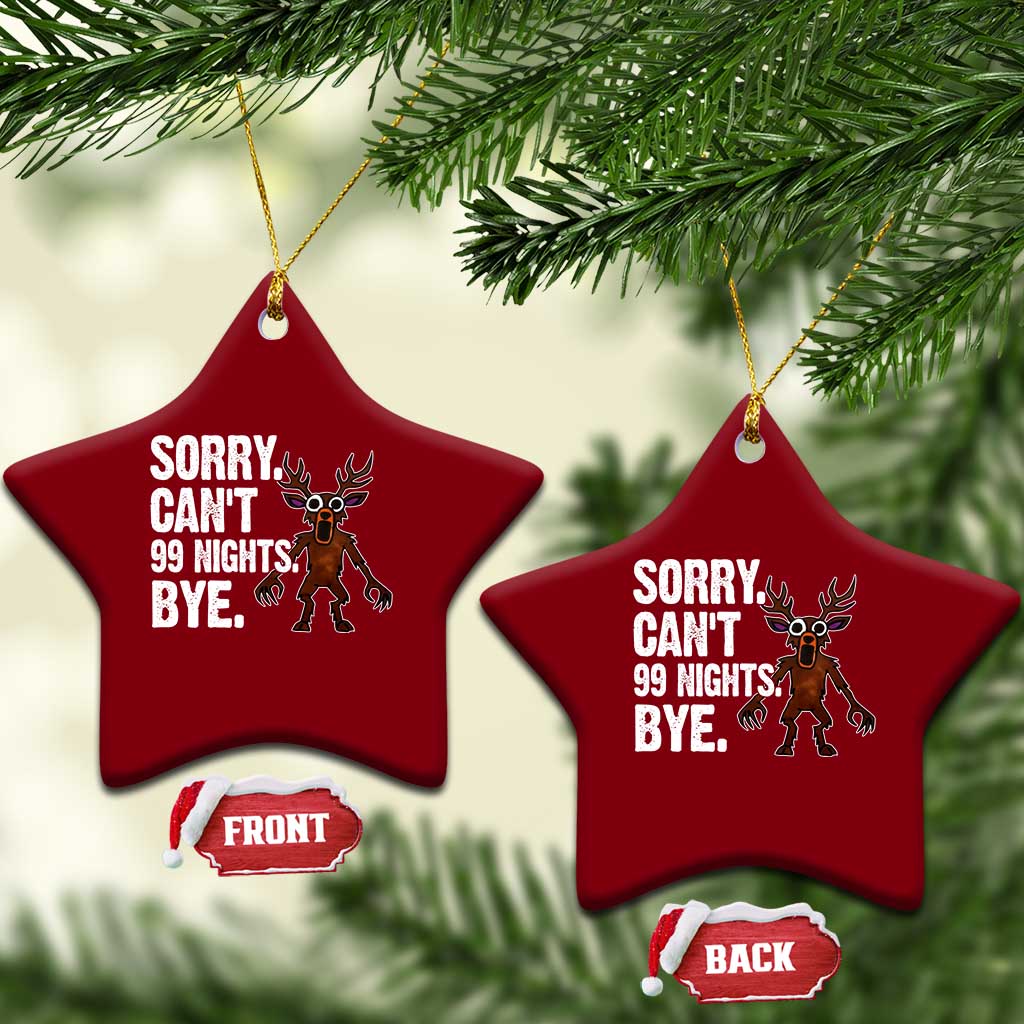 Sorry Cant 99 Nights Bye In The Forest Ceramic Ornament Funny Gamer Gift TS10 Print Your Wear