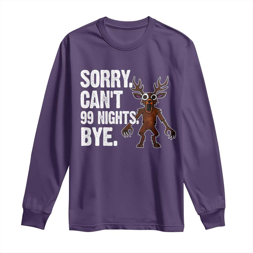 Sorry Cant 99 Nights Bye In The Forest Long Sleeve Shirt Funny Gamer Gift TS10 Purple Print Your Wear
