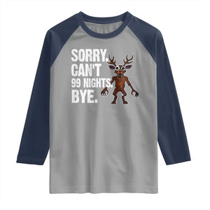 Sorry Cant 99 Nights Bye In The Forest Raglan Shirt Funny Gamer Gift TS10 Sport Gray Navy Print Your Wear