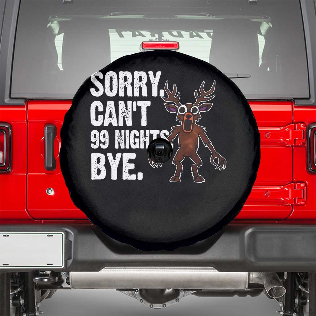 Sorry Cant 99 Nights Bye In The Forest Spare Tire Cover Funny Gamer Gift TS10 Black Print Your Wear