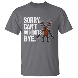 Sorry Cant 99 Nights Bye In The Forest T Shirt Funny Gamer Gift TS10 Charcoal Print Your Wear