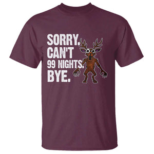 Sorry Cant 99 Nights Bye In The Forest T Shirt Funny Gamer Gift TS10 Maroon Print Your Wear