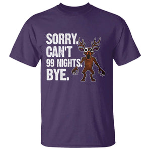 Sorry Cant 99 Nights Bye In The Forest T Shirt Funny Gamer Gift TS10 Purple Print Your Wear