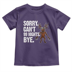 Sorry Cant 99 Nights Bye In The Forest Toddler T Shirt Funny Gamer Gift TS10 Purple Print Your Wear