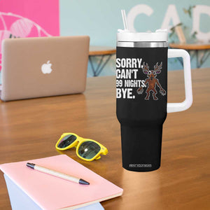 Sorry Cant 99 Nights Bye In The Forest Tumbler With Handle Funny Gamer Gift TS10 Print Your Wear