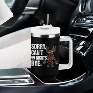 Sorry Cant 99 Nights Bye In The Forest Tumbler With Handle Funny Gamer Gift TS10 Print Your Wear