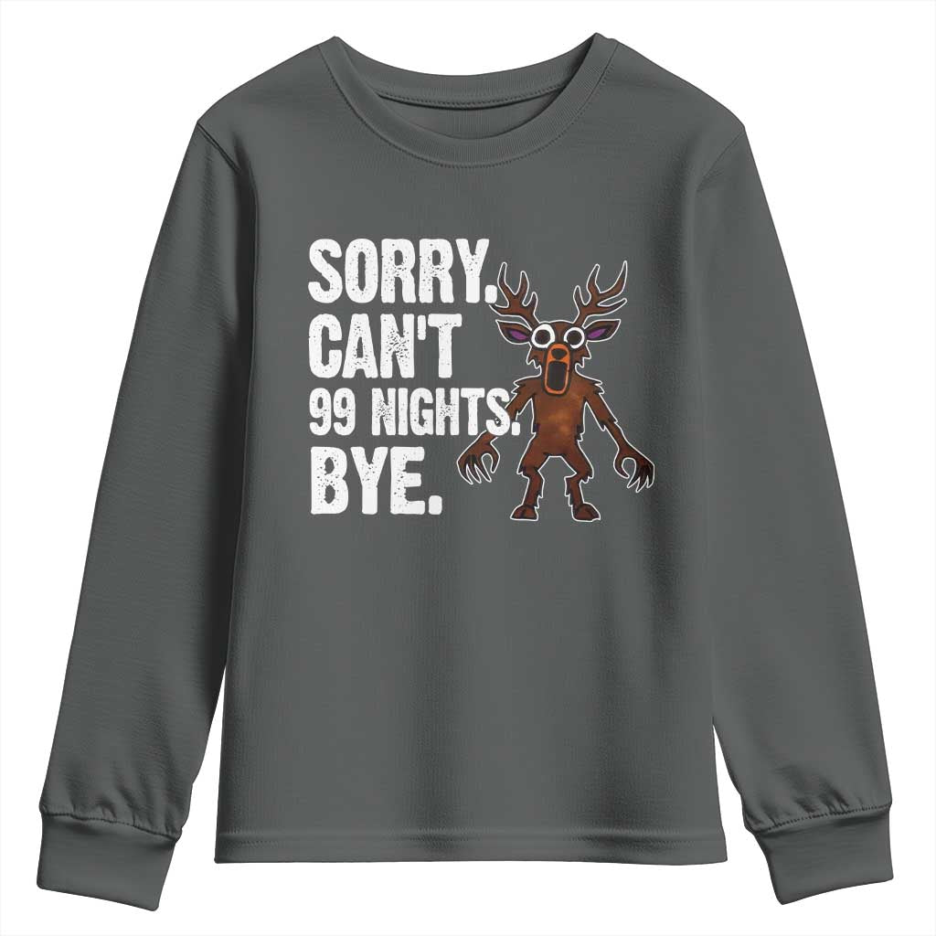 Sorry Cant 99 Nights Bye In The Forest Youth Sweatshirt Funny Gamer Gift TS10 Dark Heather Print Your Wear
