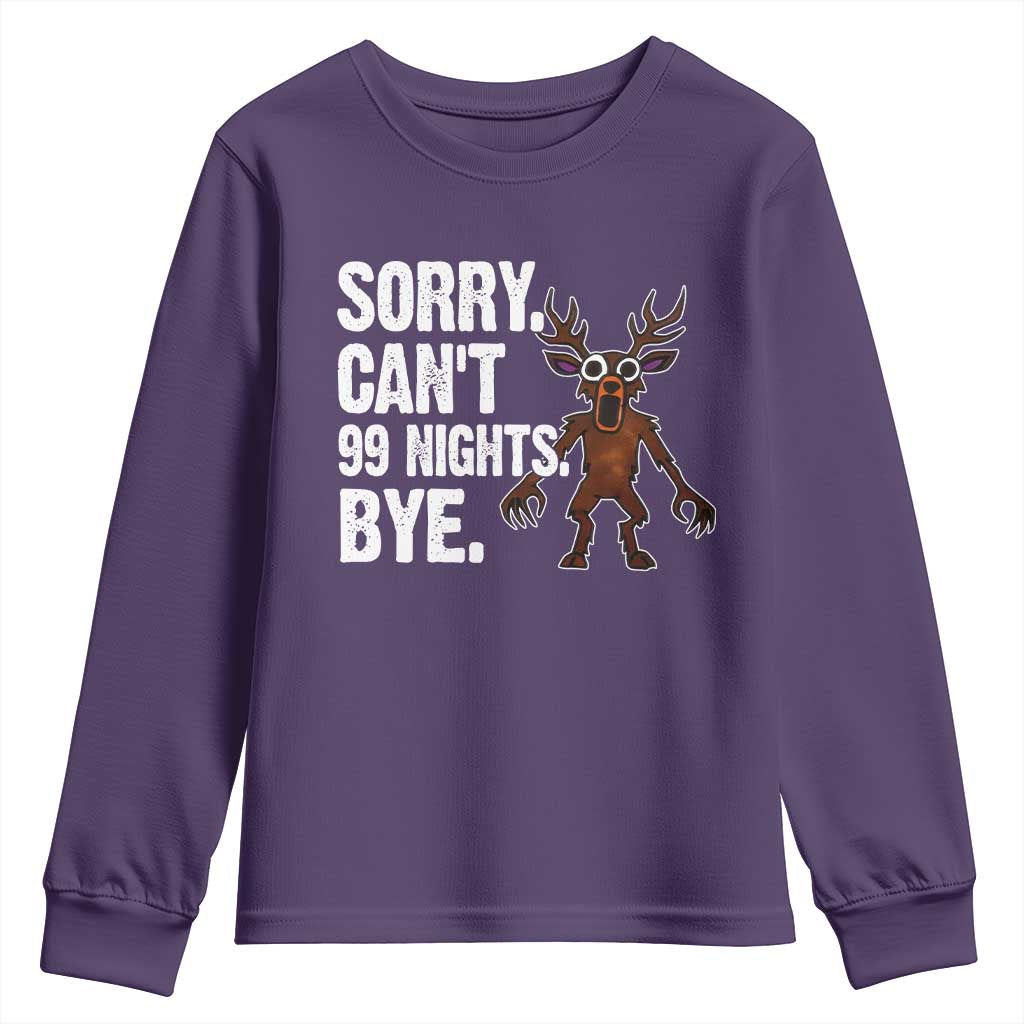 Sorry Cant 99 Nights Bye In The Forest Youth Sweatshirt Funny Gamer Gift TS10 Purple Print Your Wear