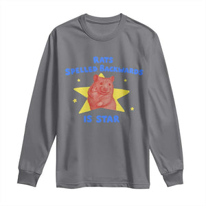 Rats Spelled Backwards Is Star Long Sleeve Shirt Sarcastic Rat Meme TS10 Charcoal Print Your Wear