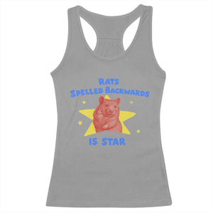 Rats Spelled Backwards Is Star Racerback Tank Top Sarcastic Rat Meme TS10 Sport Gray Print Your Wear