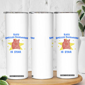 Rats Spelled Backwards Is Star Skinny Tumbler Sarcastic Rat Meme TS10 Print Your Wear
