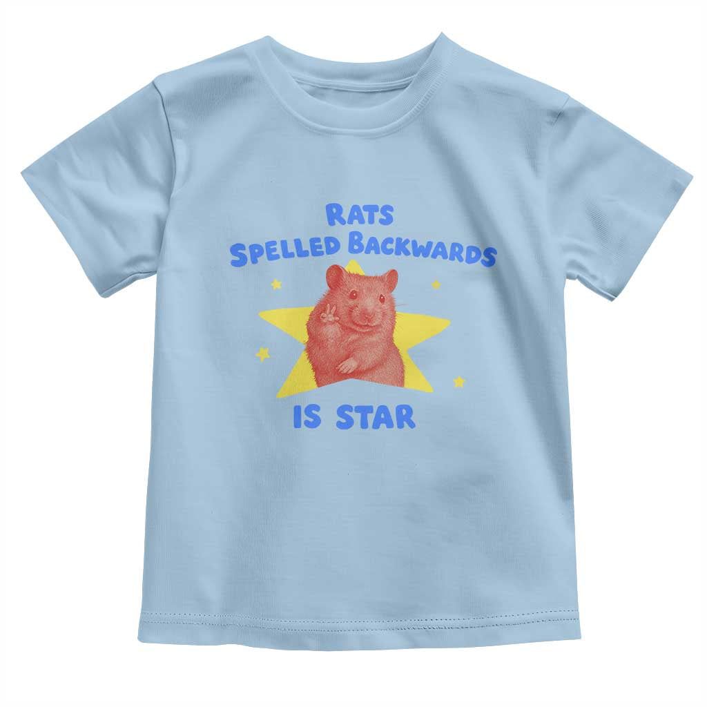 Rats Spelled Backwards Is Star Toddler T Shirt Sarcastic Rat Meme TS10 Light Blue Print Your Wear