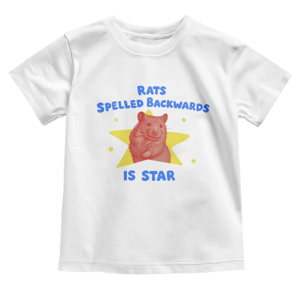Rats Spelled Backwards Is Star Toddler T Shirt Sarcastic Rat Meme TS10 White Print Your Wear
