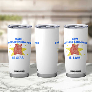 Rats Spelled Backwards Is Star Tumbler Cup Sarcastic Rat Meme TS10 Print Your Wear